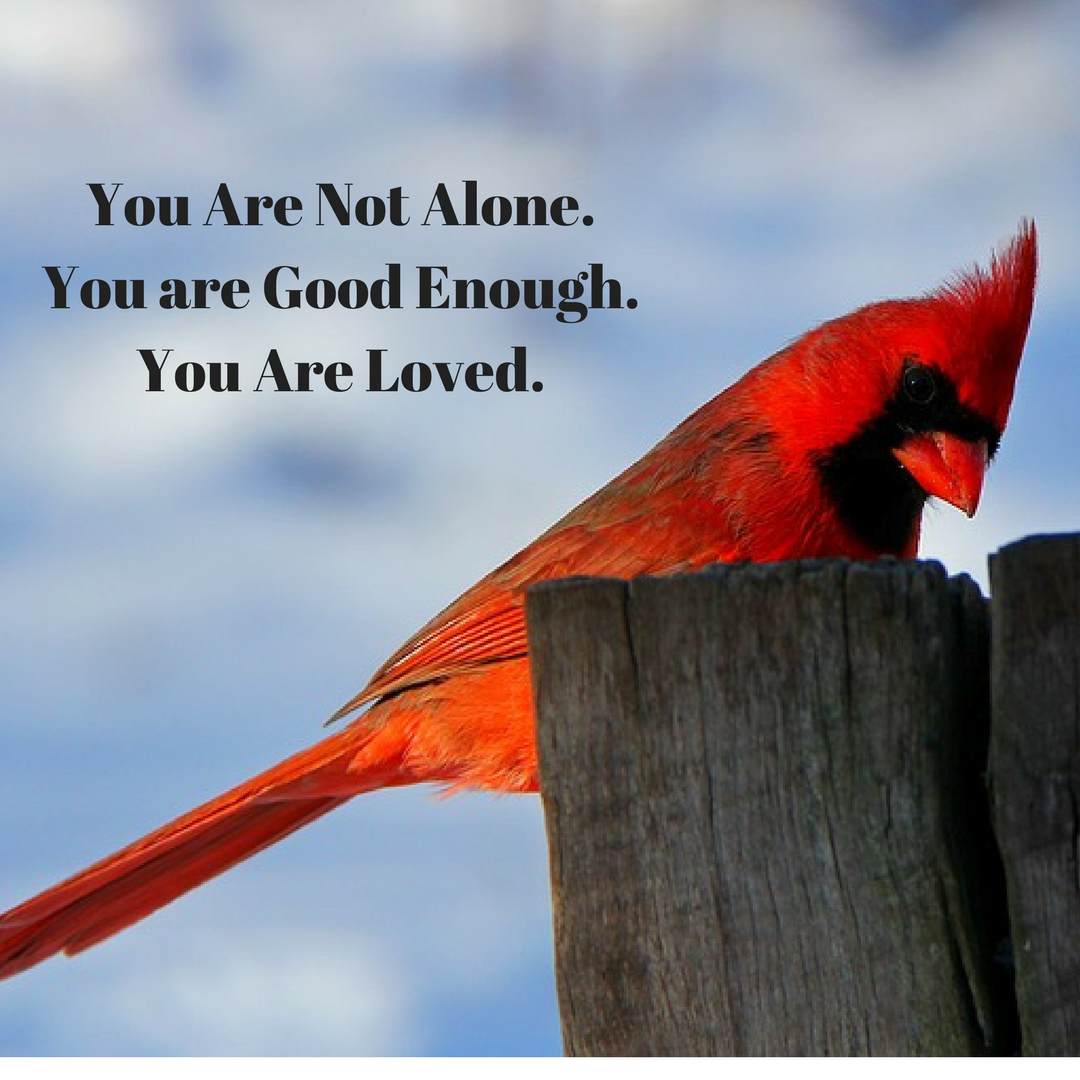 You Are Not Alone. You Are Good Enough. You Are Loved. DBpsychology